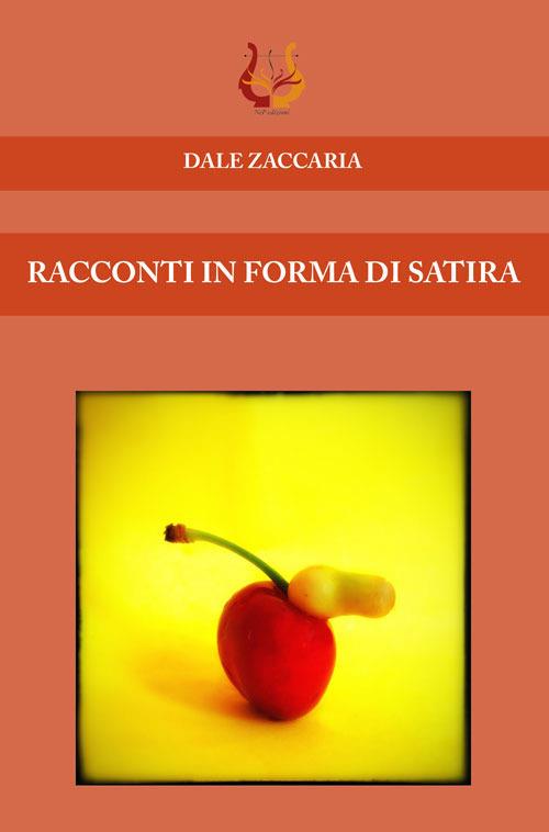 Racconti in forma di satira - Dale Zaccaria - copertina