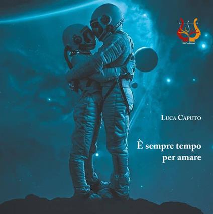 È sempre tempo per amare. Nuova ediz. - Luca Caputo - copertina