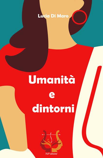 Umanità e dintorni - Lucia Di Maro - copertina