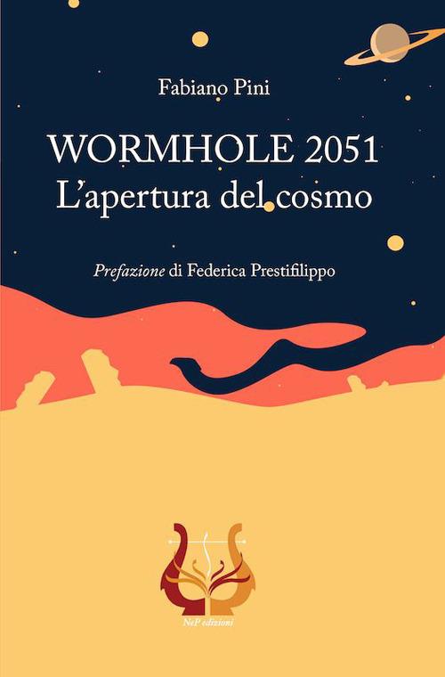 WORMHOLE 2051. L'apertura del cosmo - Fabiano Pini - copertina