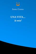 Una vita… la mia! Nuova ediz.