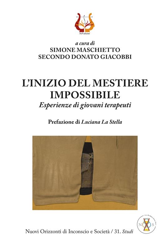 L' inizio del mestiere impossibile. Esperienze di giovani terapeuti - Simone Maschietto,Secondo Donato Giacobbi - copertina