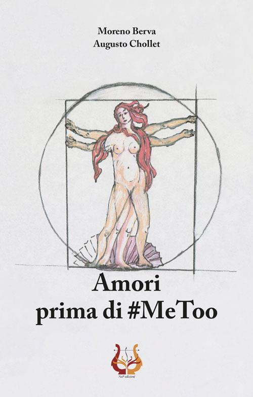 Amori prima di #MeToo - Moreno Berva,Augusto Chollet - copertina