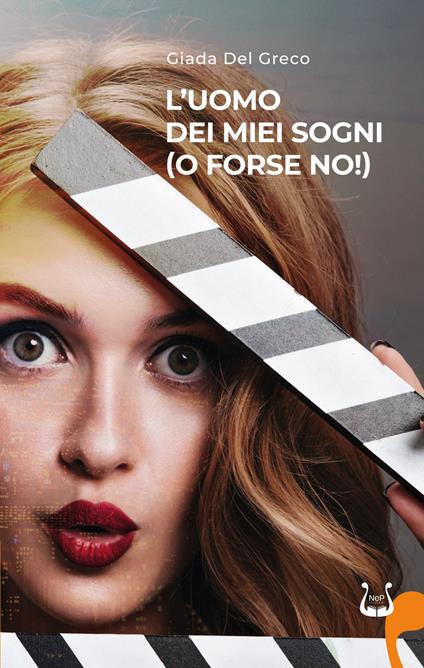 L'uomo dei miei sogni (o forse no!). Nuova ediz. - Giada Del Greco - copertina