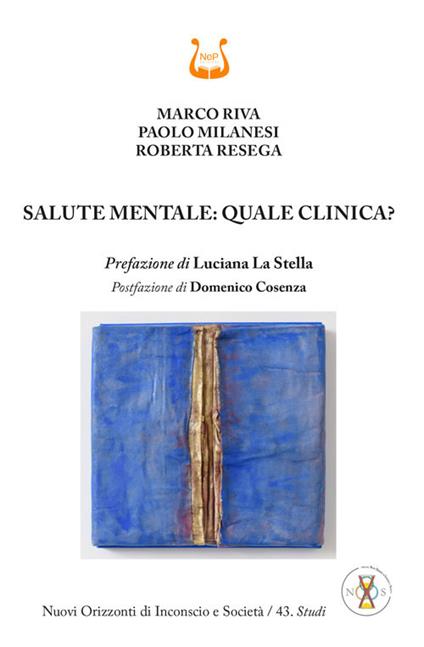 Salute mentale: quale clinica? - Marco Riva,Paolo Milanesi,Roberta Resega - copertina
