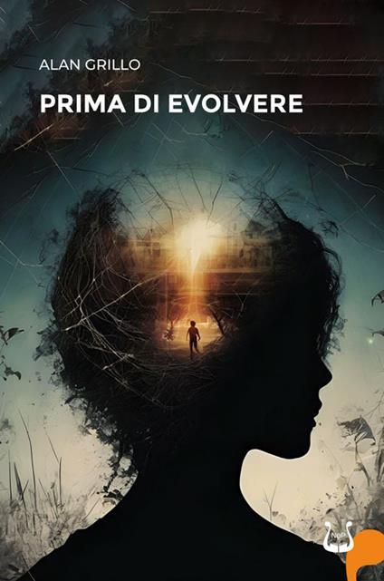 Prima di evolvere. Nuova ediz. - Alan Grillo - copertina