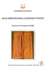 Alle origini della distruttività. Nuova ediz.
