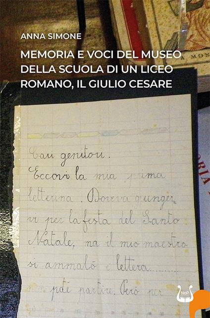 Memoria e voci del Museo della Scuola di un liceo romano, il Giulio Cesare - Anna Simone - copertina