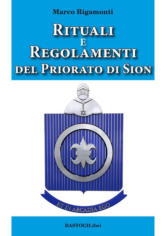 Rituali e regolamenti del priorato di Sion - Marco Rigamonti - copertina