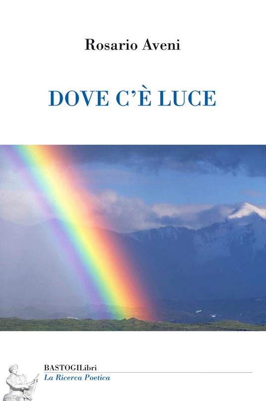 Dove c'è luce - Rosario Aveni - copertina