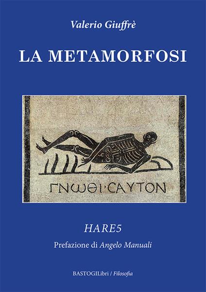 La metamorfosi. Hare5 - Valerio Giuffrè - copertina