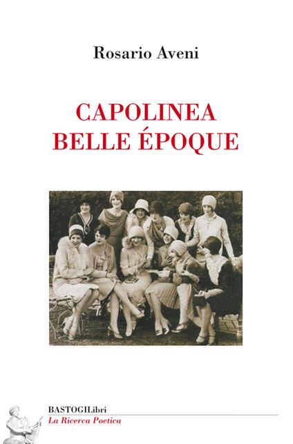 Capolinea belle époque - Rosario Aveni - copertina