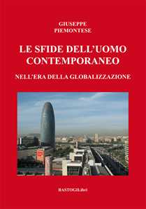 Le sfide dell'uomo contemporaneo nell'era della globalizzazione