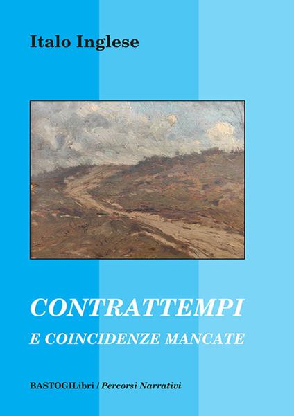 Contrattempi e coincidenze mancate - Italo Inglese - copertina