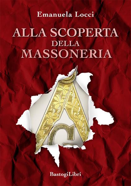 Alla scoperta della massoneria - Emanuela Locci - copertina