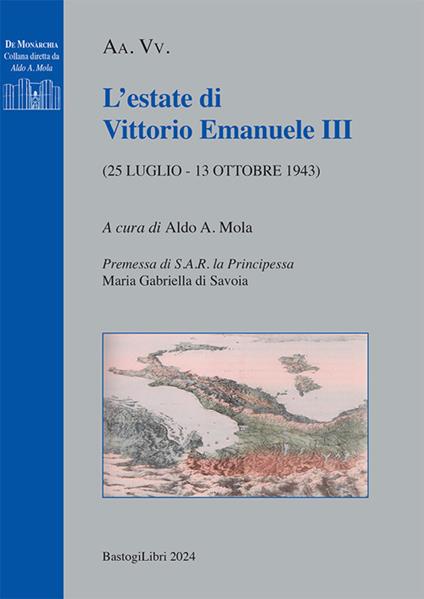 L'estate di Vittorio Emanuele III (25 luglio - 13 ottobre 1943) - copertina
