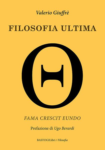 Filosofia ultima. Fama crescit eundo - Valerio Giuffrè - copertina