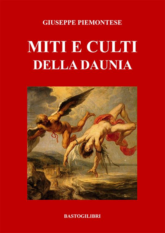 Miti e culti della Daunia - Giuseppe Piemontese - copertina