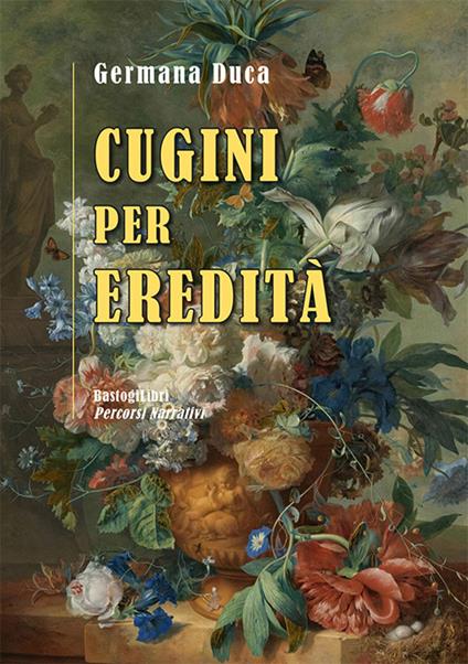 Cugini per eredità - Germana Duca - copertina
