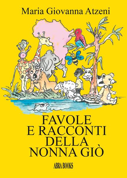 Favole e racconti della nonna Giò - Maria Giovanna Atzeni - copertina