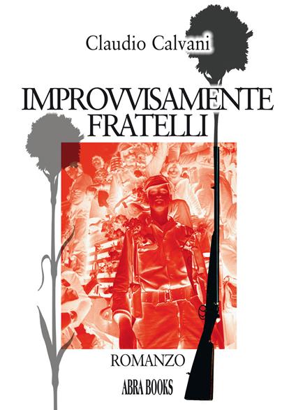 Improvvisamente fratelli - Claudio Calvani - copertina