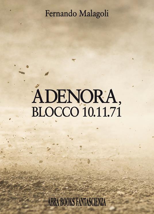 Adenora, blocco 10.11.71 - Fernando Malagoli - copertina