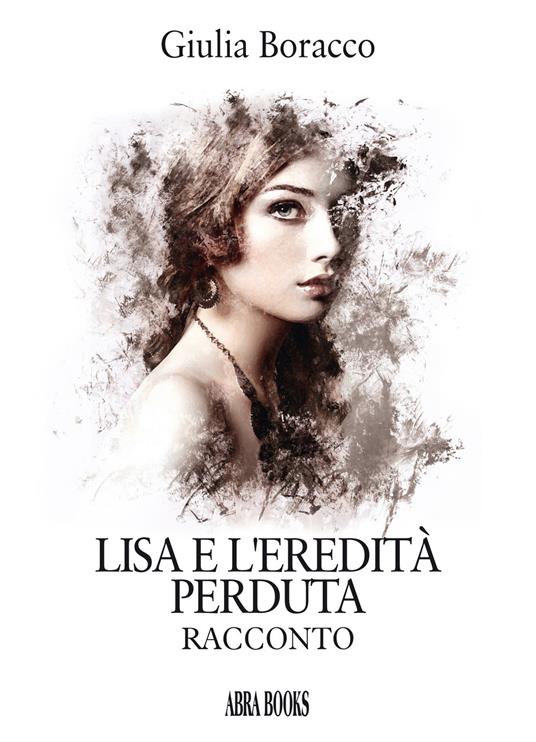 Lisa e l'eredità perduta - Giulia Boracco - copertina