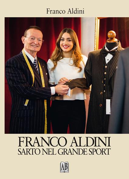 Franco Aldini sarto nel grande sport - Franco Aldini - copertina