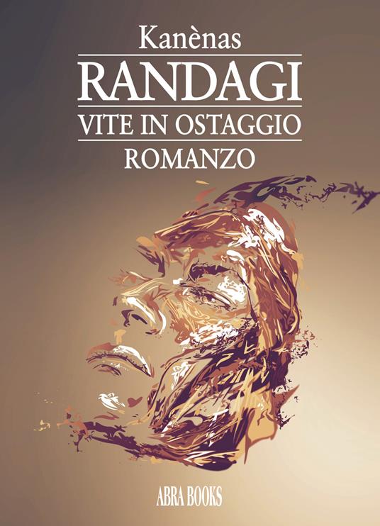 Randagi. Vite in ostaggio - Kanènas - copertina
