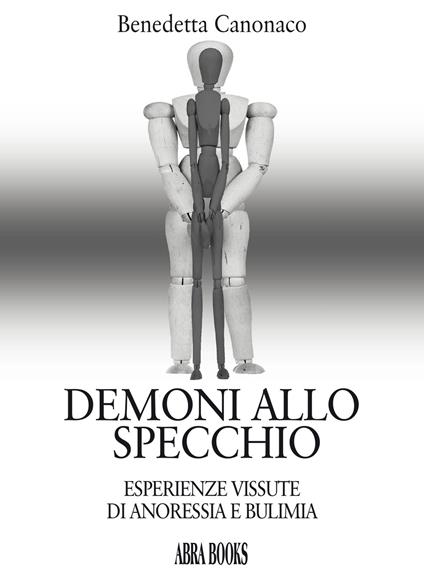 Demoni allo specchio. Esperienze vissute di anoressia e bulimia - Benedetta Canonaco - copertina
