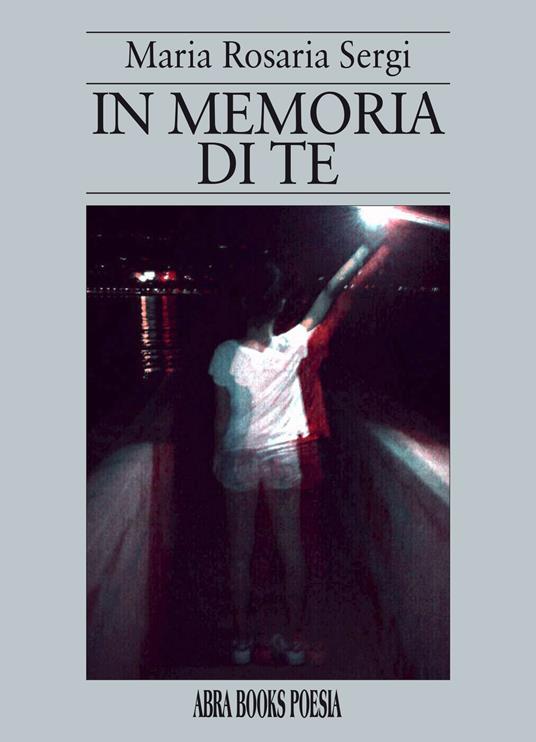 In memoria di te - Maria Rosaria Sergi - copertina