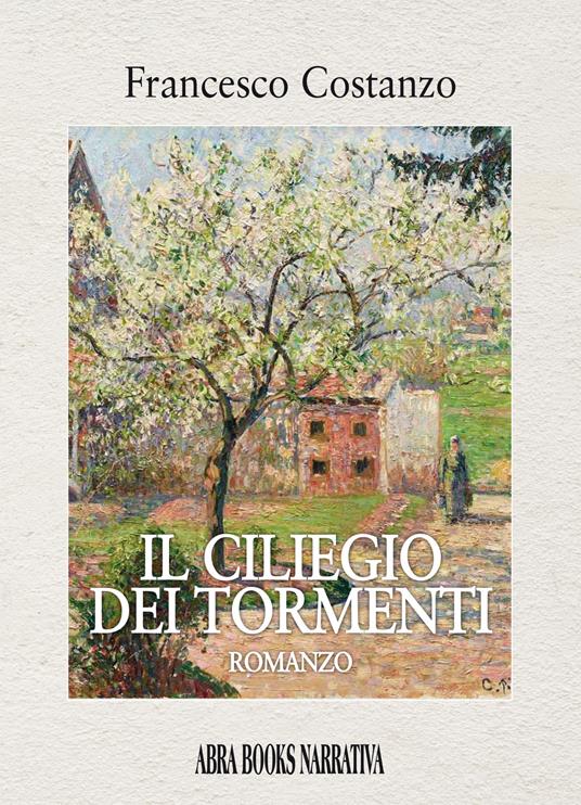 Il ciliegio dei tormenti - Francesco Costanzo - copertina