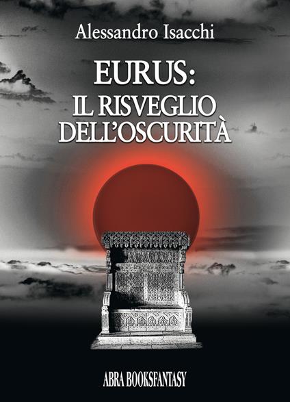 Eurus: il risveglio dell'oscurità - Alessandro Isacchi, - copertina