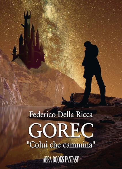 Gorec. «Colui che cammina» - Federico Della Ricca - copertina