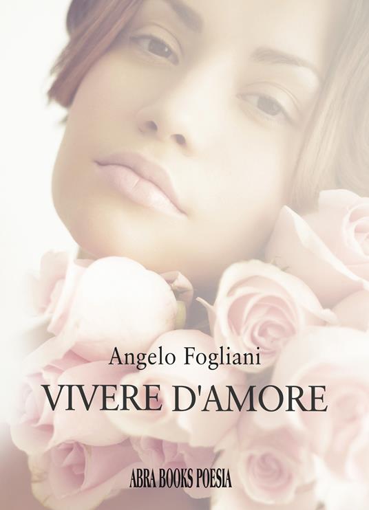 Vivere d'amore - Angelo Fogliani - copertina