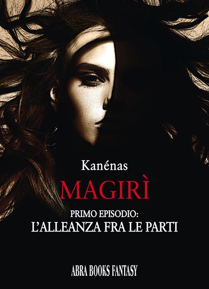 L' alleanza fra le parti. Magirì - Kanènas - copertina