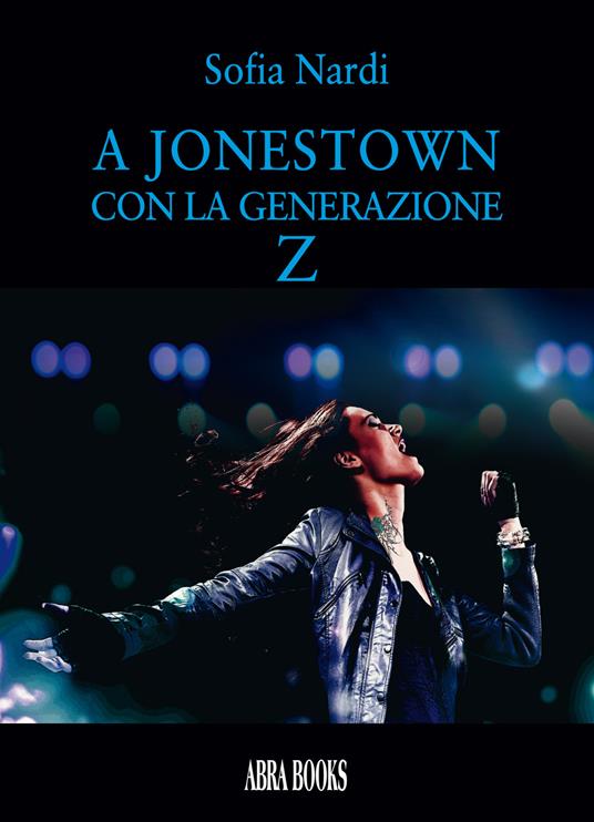 A Jonestown con la generazione z - Sofia Nardi - copertina
