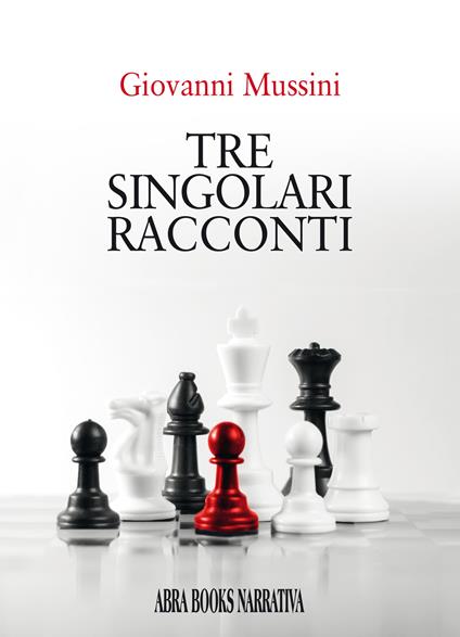 Tre singolari racconti - Giovanni Mussini - copertina