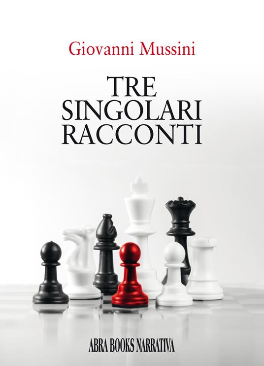 Tre singolari racconti - Giovanni Mussini - copertina