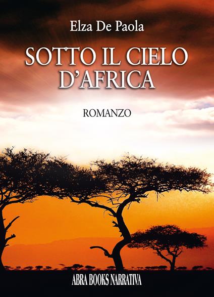 Sotto il cielo d’Africa - Elza De Paola - copertina