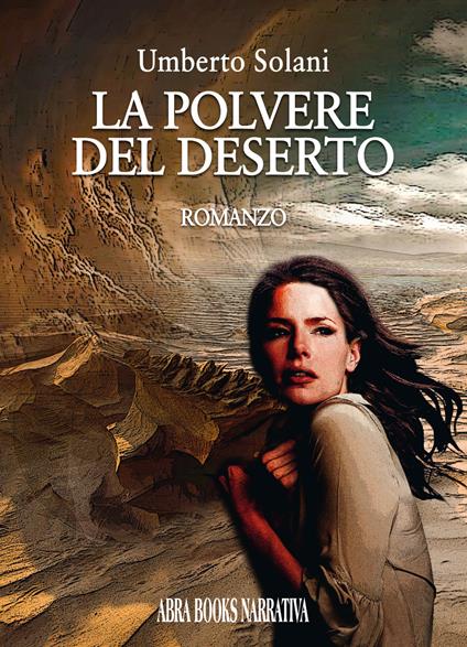 La polvere del deserto - Umberto Solani - copertina