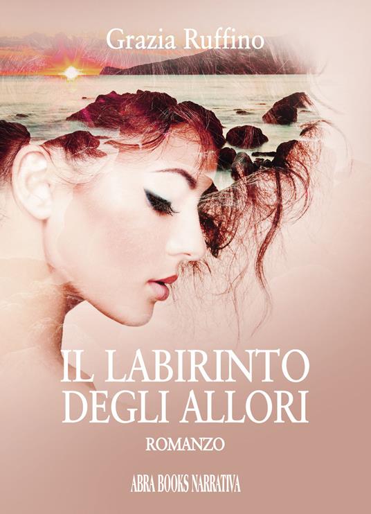 Il labirinto degli allori - Grazia Ruffino - copertina