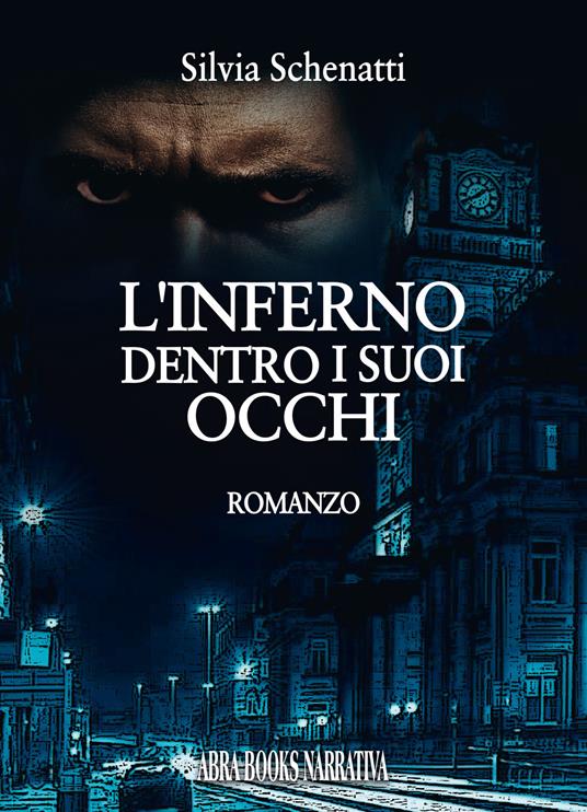 L' inferno dentro i suoi occhi - Silvia Schenatti - copertina
