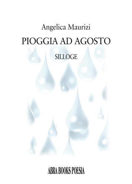 Pioggia ad agosto - Angelica Maurizi - copertina