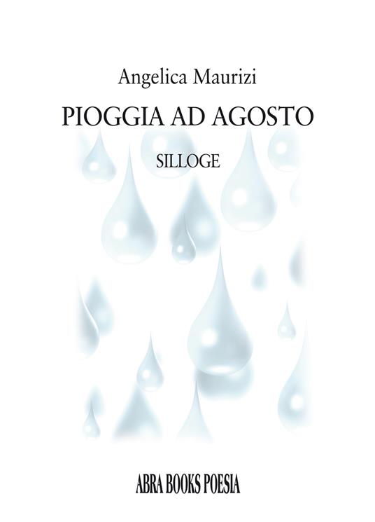 Pioggia ad agosto - Angelica Maurizi - copertina
