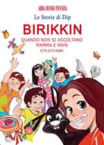 Birikkin. Quando non si ascoltano mamma e papà