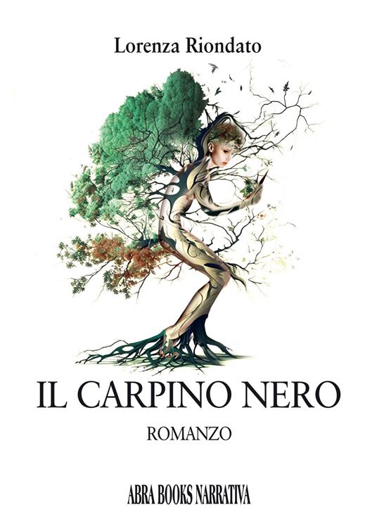 Il carpino nero - Lorenza Riondato - copertina