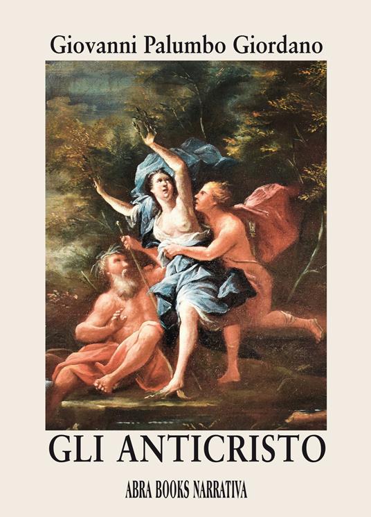 Gli anticristo - Giovanni Palumbo Giordano, - copertina