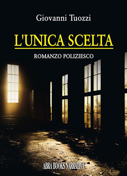 L'unica scelta - Giovanni Tuozzi - copertina
