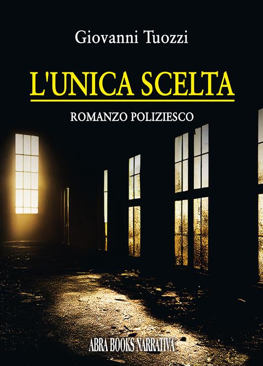 L'unica scelta - Giovanni Tuozzi - copertina